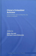 China's embedded activism : opportunities and constraints of a social movement /