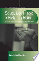 Soup, love, and a helping hand : social relations and support in Guangzhou, China /