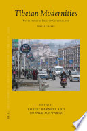 Tibetan modernities : notes from the field on cultural and social change /
