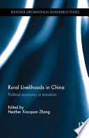 Rural livelihoods in China : political economy in transition /