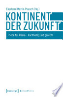 Kontinent der Zukunft : Friede für Afrika - nachhaltig und gerecht /