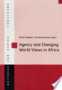 Agency and changing world views in Africa /
