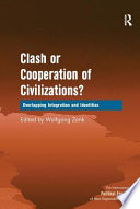 Clash or cooperation of civilizations? : overlapping integration and identities /