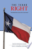 The Texas Right : the radical roots of Lone Star conservatism /