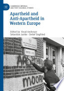 Apartheid and Anti-Apartheid in Western Europe /