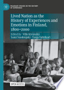 Lived Nation as the History of Experiences and Emotions in Finland, 1800-2000 /