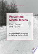 Preventing Mental Illness : Past, Present and Future  /