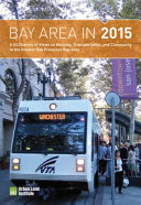 Bay area in 2015 : a ULI survey of views on housing, transportation, and community in the greater San Francisco Bay area /