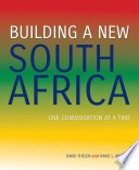 Building a new South Africa : one conversation at a time /