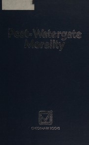 Post-Watergate morality /