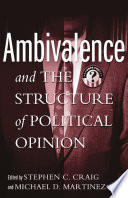 Ambivalence and the Structure of Political Opinion /