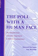 The poll with a human face : the National Issues Convention experiment in political communication /