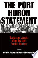 The Port Huron statement : sources and legacies of the New Left's founding manifesto /