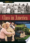 Class in America : an encyclopedia /
