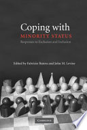 Coping with minority status : responses to exclusion and inclusion /