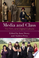 Media and class : TV, film, and digital culture /