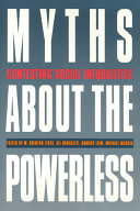 Myths about the powerless : contesting social inequalities /