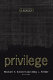 Privilege : a reader /