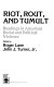 Riot, rout, and tumult : readings in American social and political violence /