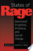 States of rage : emotional eruption, violence, and social change /