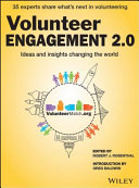 Volunteer engagement 2.0 : ideas and insights changing the world /