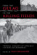 From the Gulag to the killing fields : personal accounts of political violence and repression in communist states /