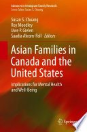 Asian Families in Canada and the United States : Implications for Mental Health and Well-Being /
