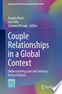 Couple Relationships in a Global Context : Understanding Love and Intimacy Across Cultures /