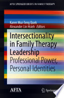 Intersectionality in Family Therapy Leadership : Professional Power, Personal Identities /