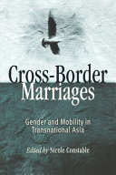 Cross-border marriages : gender and mobility in transnational Asia /