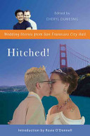 Hitched! : wedding stories from San Francisco City Hall /