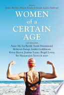 Women of a certain age : life stories from Anne Aly, Liz Byrski, Sarah Drummond, Mehreen Faruqi, Goldie Goldbloom, Krissy Kneen, Jeanine Leane, Brigid Lowry, Pat Torres and others /