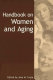 Handbook on women and aging /