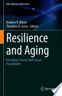 Resilience and Aging : Emerging Science and Future Possibilities /