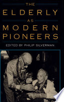 The Elderly as modern pioneers /
