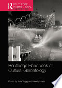 Routledge handbook of cultural gerontology /