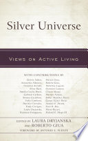 Silver universe : views on active living /