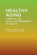 Healthy aging through the social determinants of health /