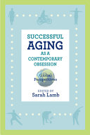 Successful aging as a contemporary obsession : global perspectives /