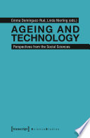 Ageing and technology : perspectives from the social sciences /