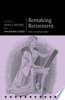 Remaking retirement : debt in an aging economy /