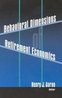 Behavioral dimensions of retirement economics /