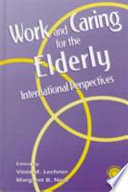 Work and caring for the elderly : international perspectives /