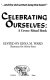 Celebrating ourselves : a crone ritual book /