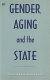 Gender, aging, and the state /