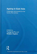 Ageing in East Asia : challenges and policies for the twenty-first century /