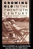 Growing old in the twentieth century /