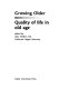 Quality of life in old age /