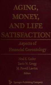 Aging, money, and life satisfaction : aspects of financial gerontology /