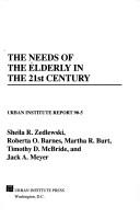 The Needs of the elderly in the 21st century /